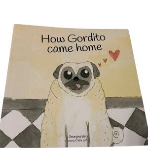Children’s Book NWT How Gordito Came Home Book